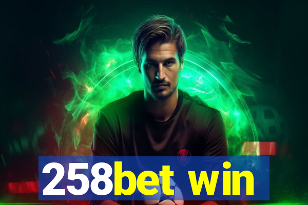 258bet win